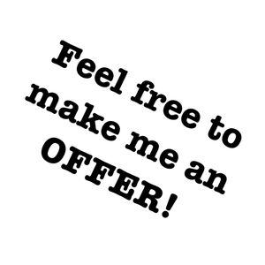 Reasonable Offers Accepted!